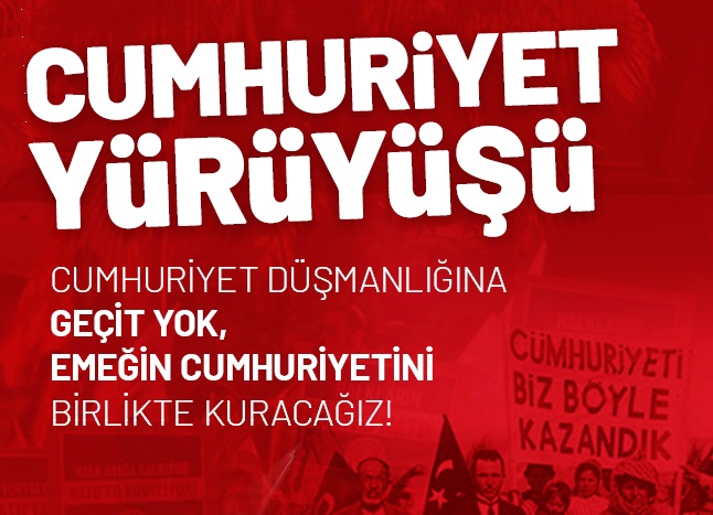 Emeğin Cumhuriyeti’ni birlikte kuracağız!