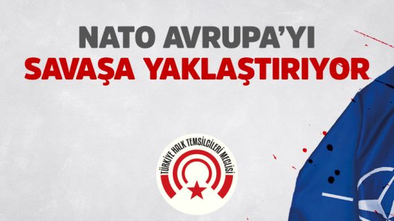NATO AVRUPA’YI SAVAŞA YAKLAŞTIRIYOR
