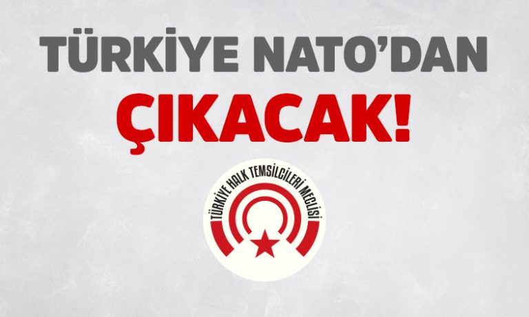 Türkiye NATO’dan Çıkacak!