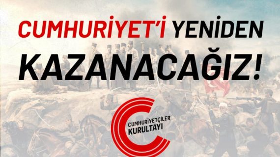 Cumhuriyeti Yeniden Kazanacağız!